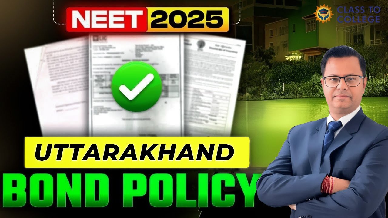 NEET UG 2025: Uttarakhand Medical College Bond Policy Explained By Vineet Pandey | ClasstoCollege
