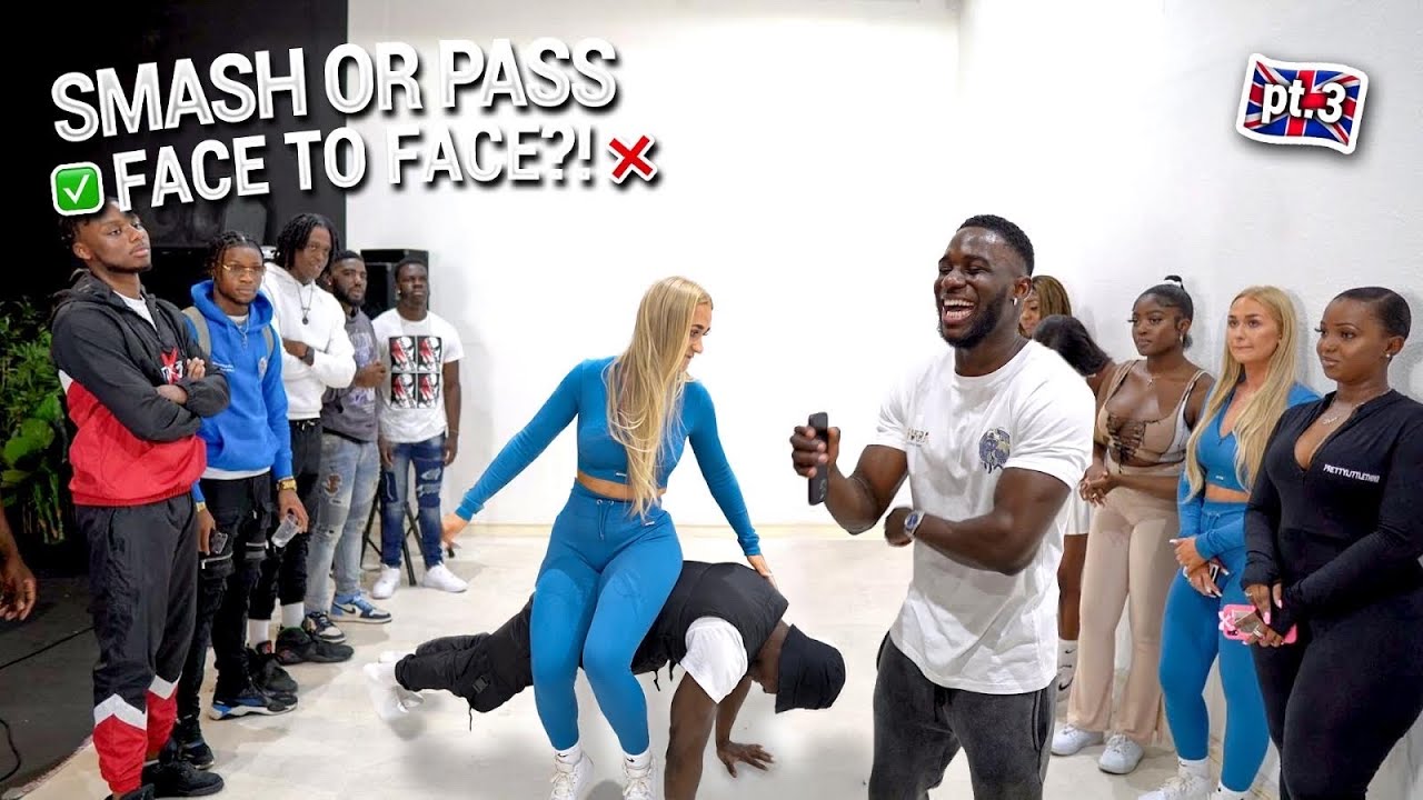 SMASH OR PASS BUT FACE TO FACE UK EDITION!! PT3