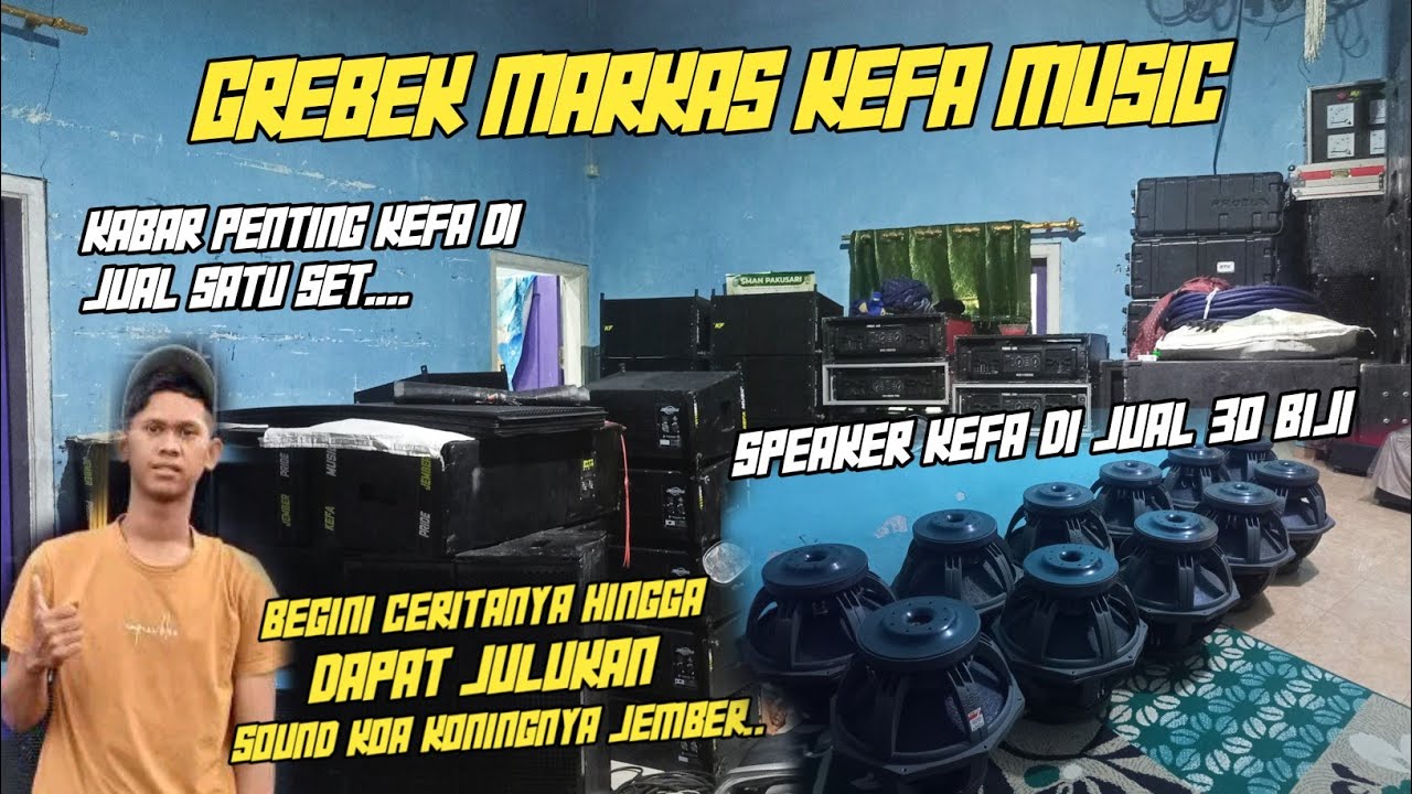 Awal cerita KEFA MUSIC dapat julukan sound koa koningnya jember, Kabar penting kefa di jual 1 set