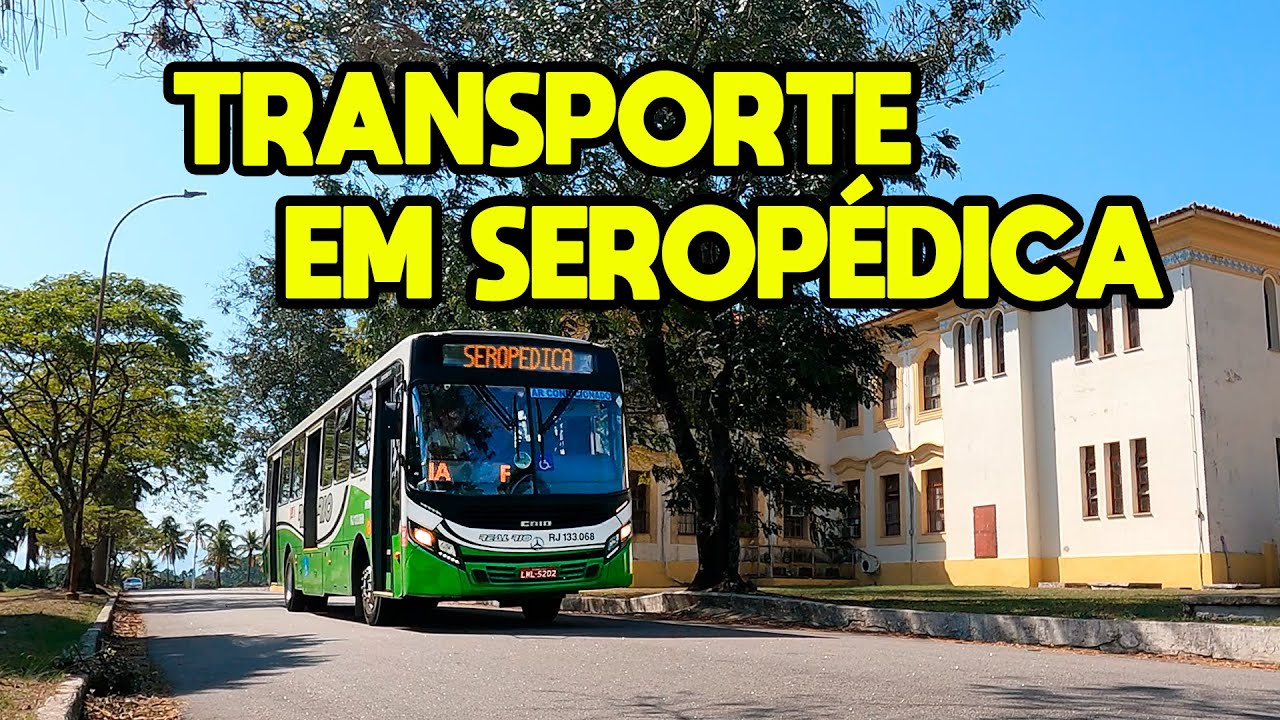 COMO CHEGAR? E QUAIS AS OPÇÕES DE TRANSPORTE EM SEROPÉDICA?