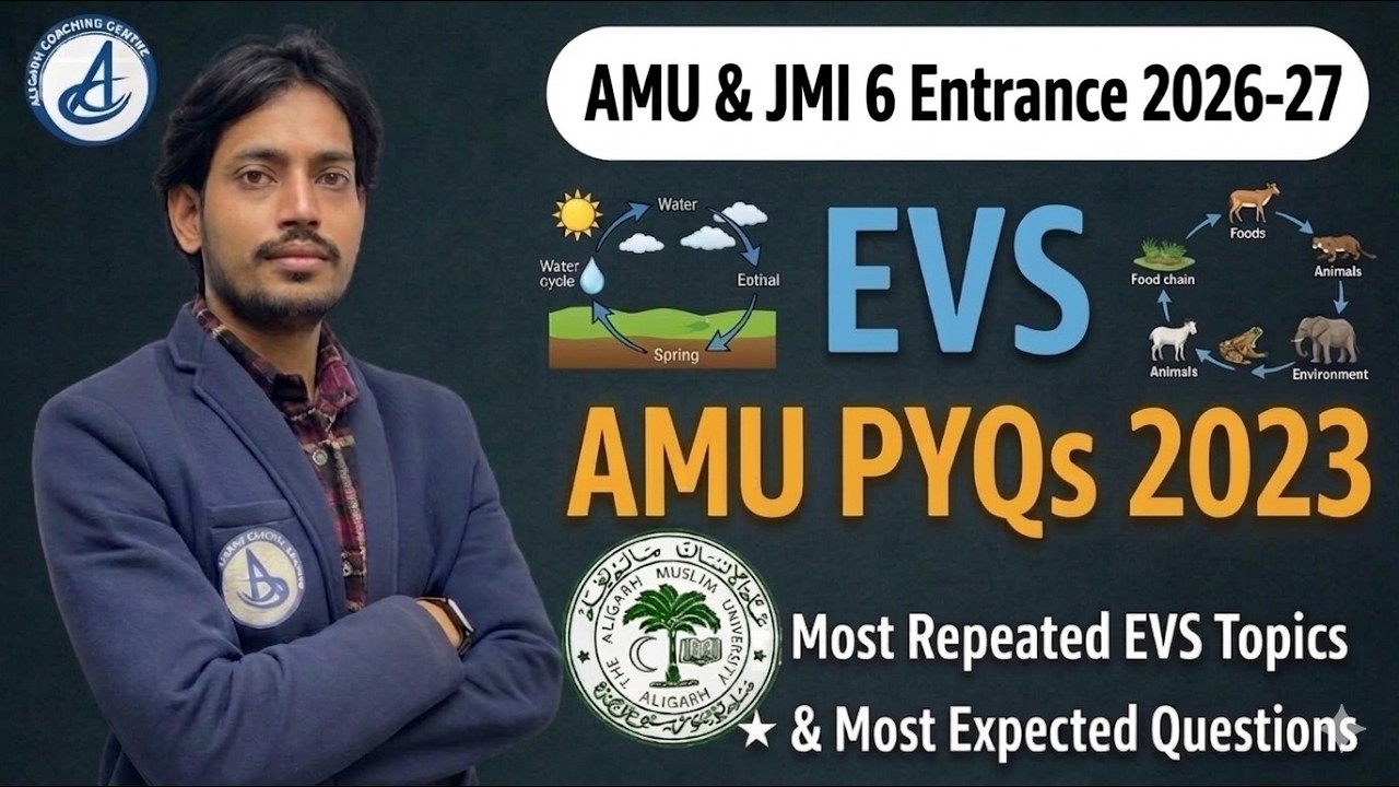 AMU Class 6 Entrance 2026 -EVS Most Repeated Questions-AMU PYQs 2023 | JMI & AMU Class 6 Preparation