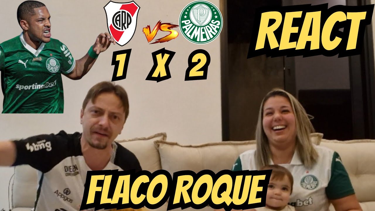 REACT - PALMEIRAS X RIVER PLATE - FLACO ROQUE = BEBETO E ROMÁRIO #palmeiras 