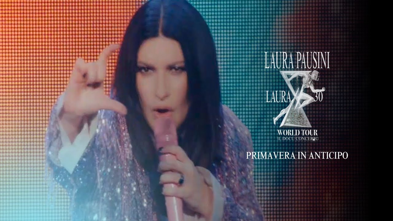 Laura Pausini 30 World Tour - Primavera in Anticipo