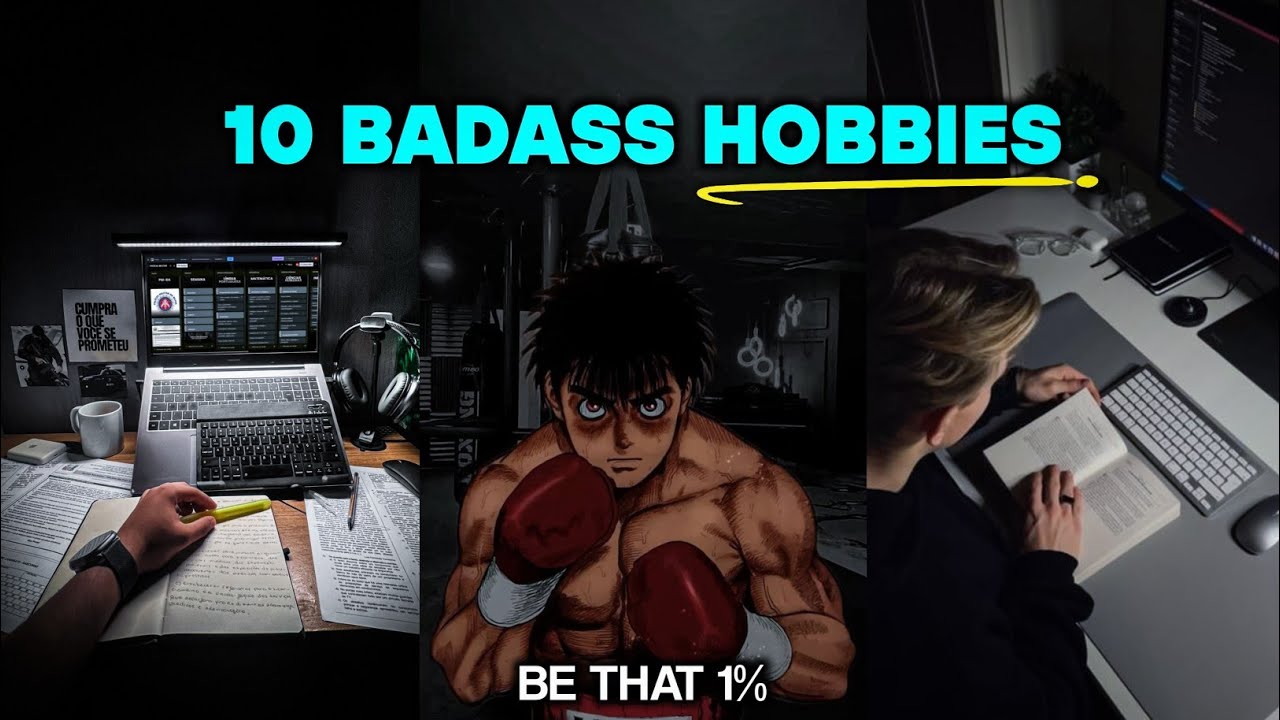 10 Badass Hobbies That Make You Mentally Unbreakable