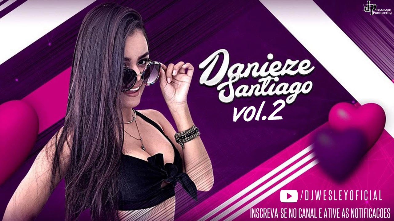 DANIEZE SANTIAGO - AS MELHORES DAS ANTIGAS