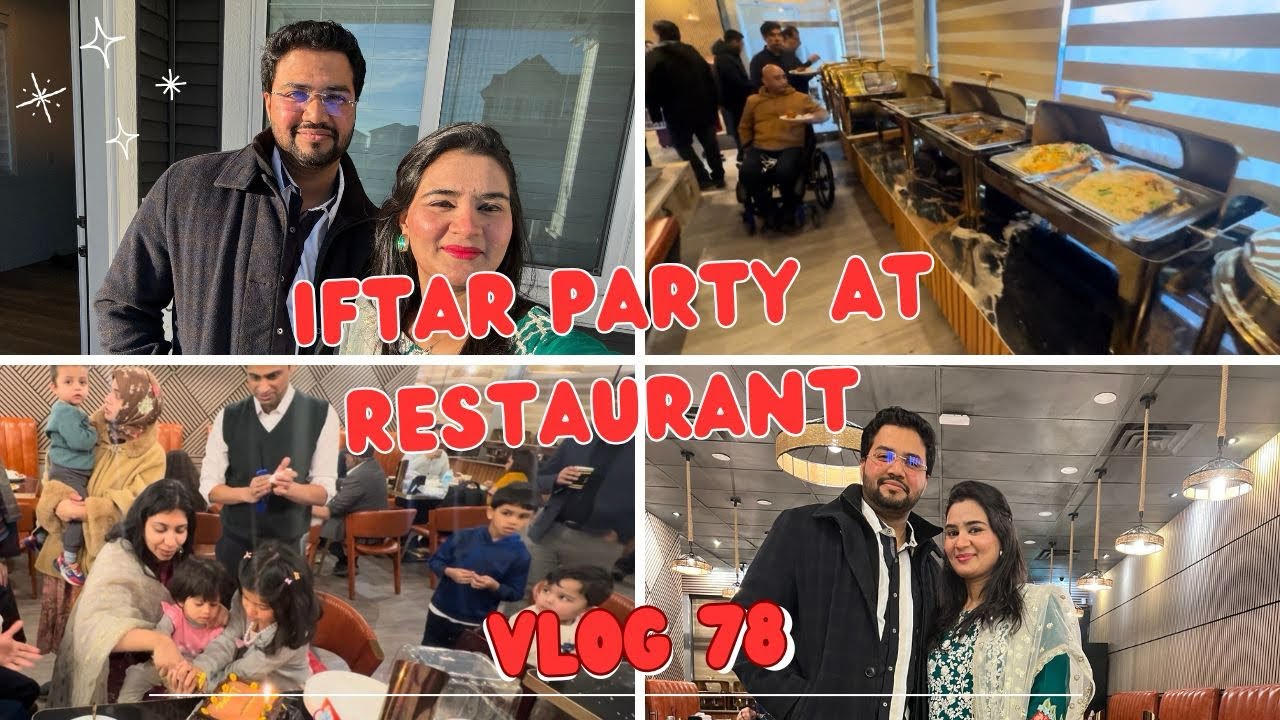VLOG 78 | IFTAR PARTY AT RESTAURANT | RAMADAN SERIES | #dailyvlog #familyvlog #familytime #ramadan 