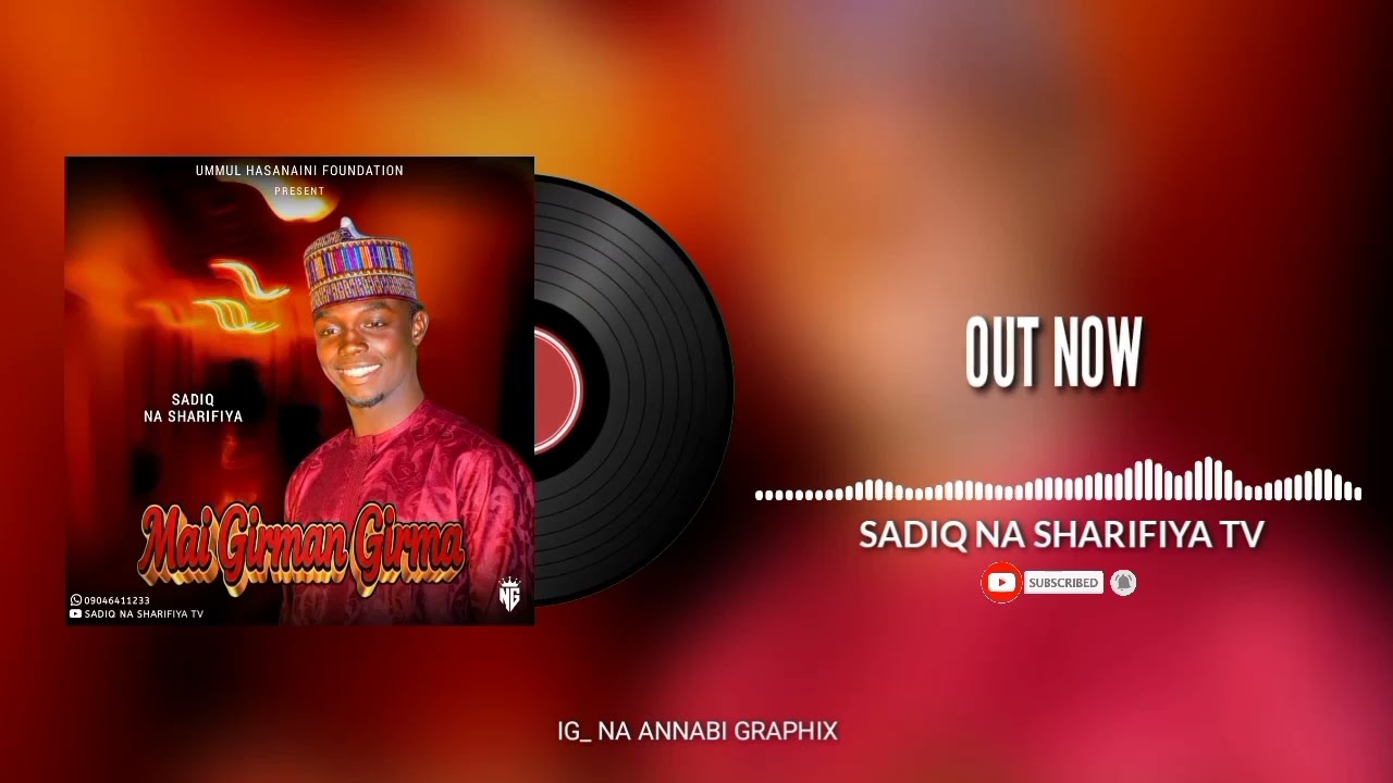 Sadiq na sharifiya _Maigirman girma