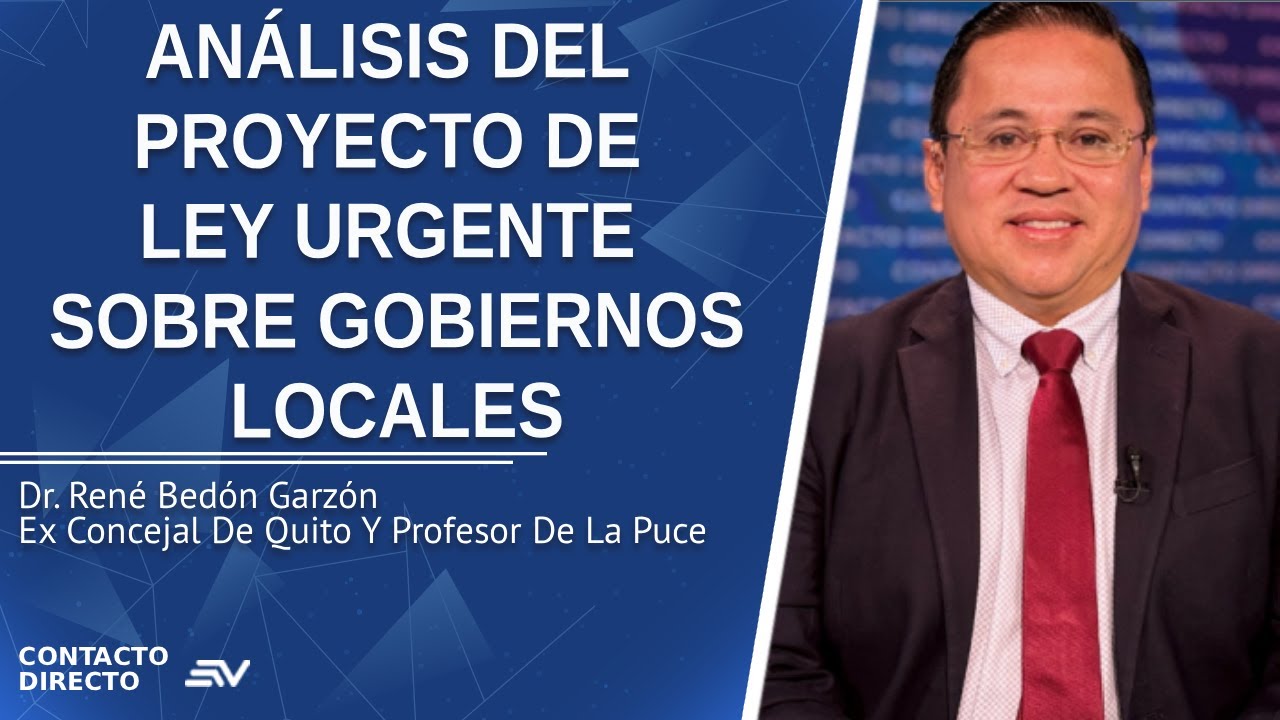 Análisis Del Proyecto De Ley Urgente - Entrevista con René Bedón Garzón | Ecuavisa