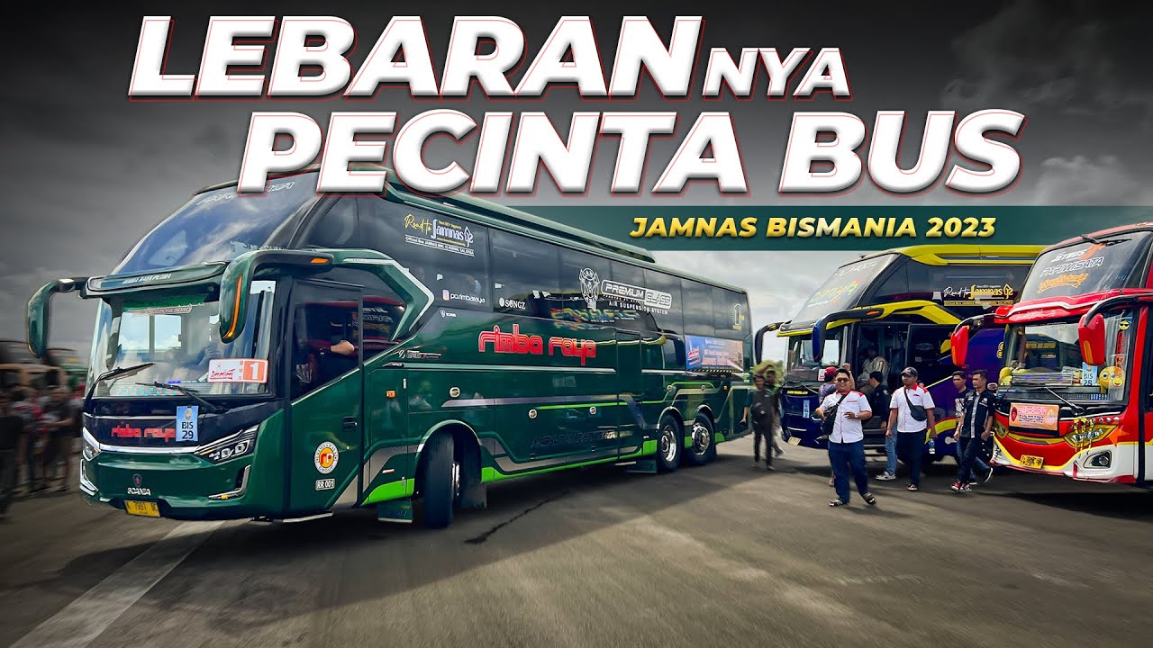 Jambore Nasional Bismania Community 2023 ‼️Banyak Bus Keren Disini