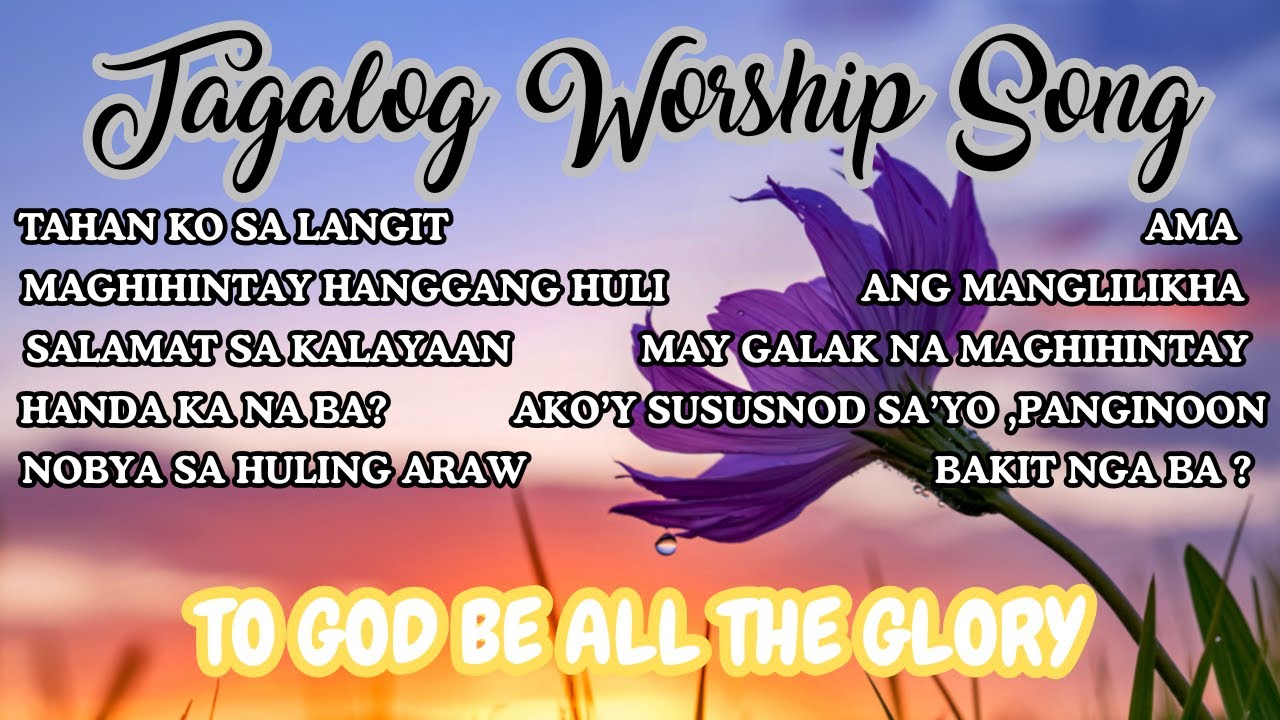 TAGALOG WORSHIP SONG | TAGALIG CHRISTIAN SONG WITH LYRICS