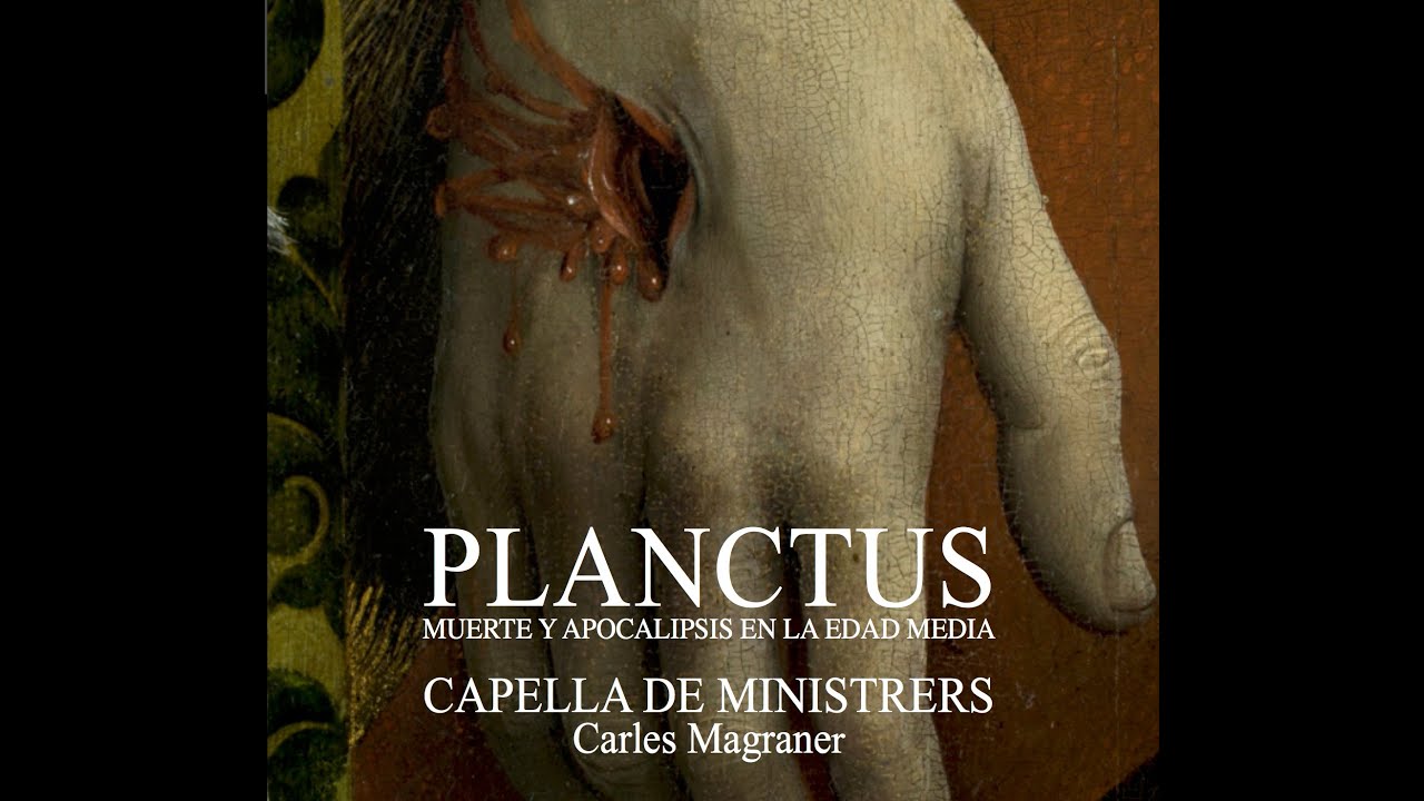 Planctus - Capella de Ministrers