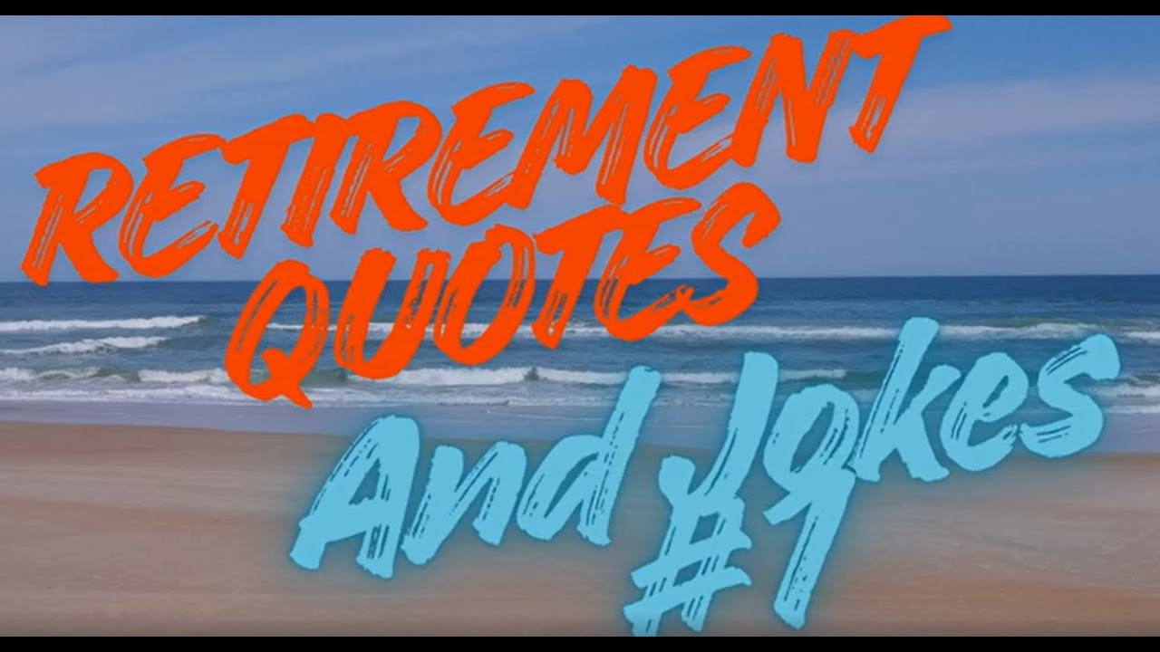Retirement Quotes and Jokes #1