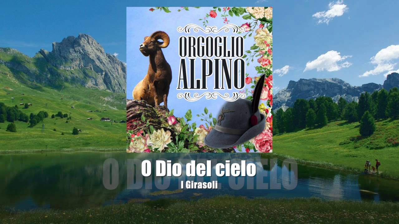 I Girasoli - O Dio del Cielo [ORGOGLIO ALPINO]