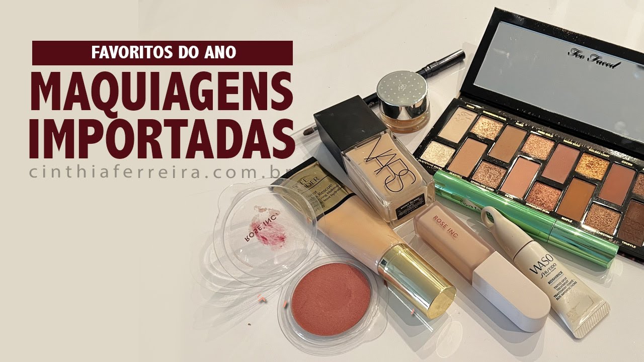 Top 10 Favoritos do ano | Categoria Maquiagens Importadas