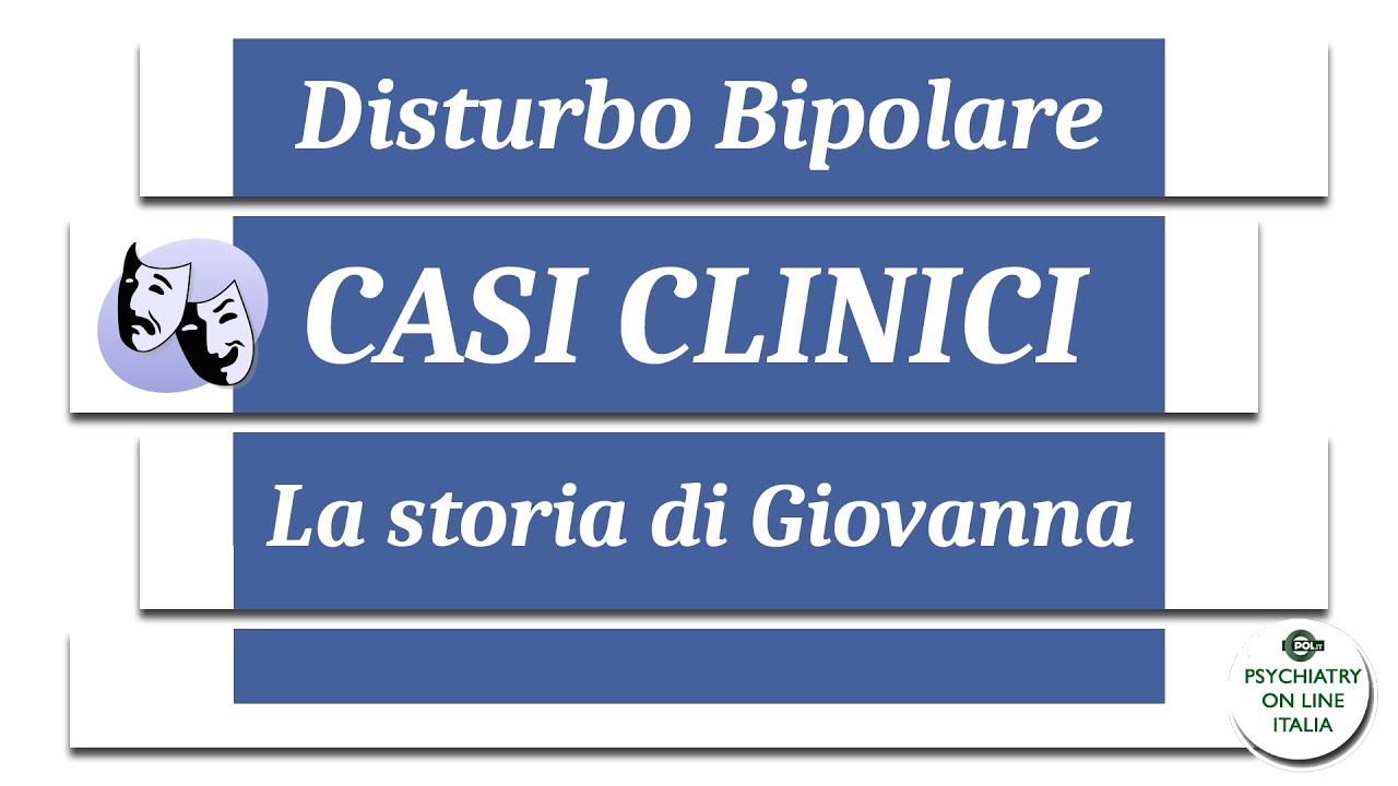 DISTURBO BIPOLARE: CASI CLINICI La storia di Giovanna