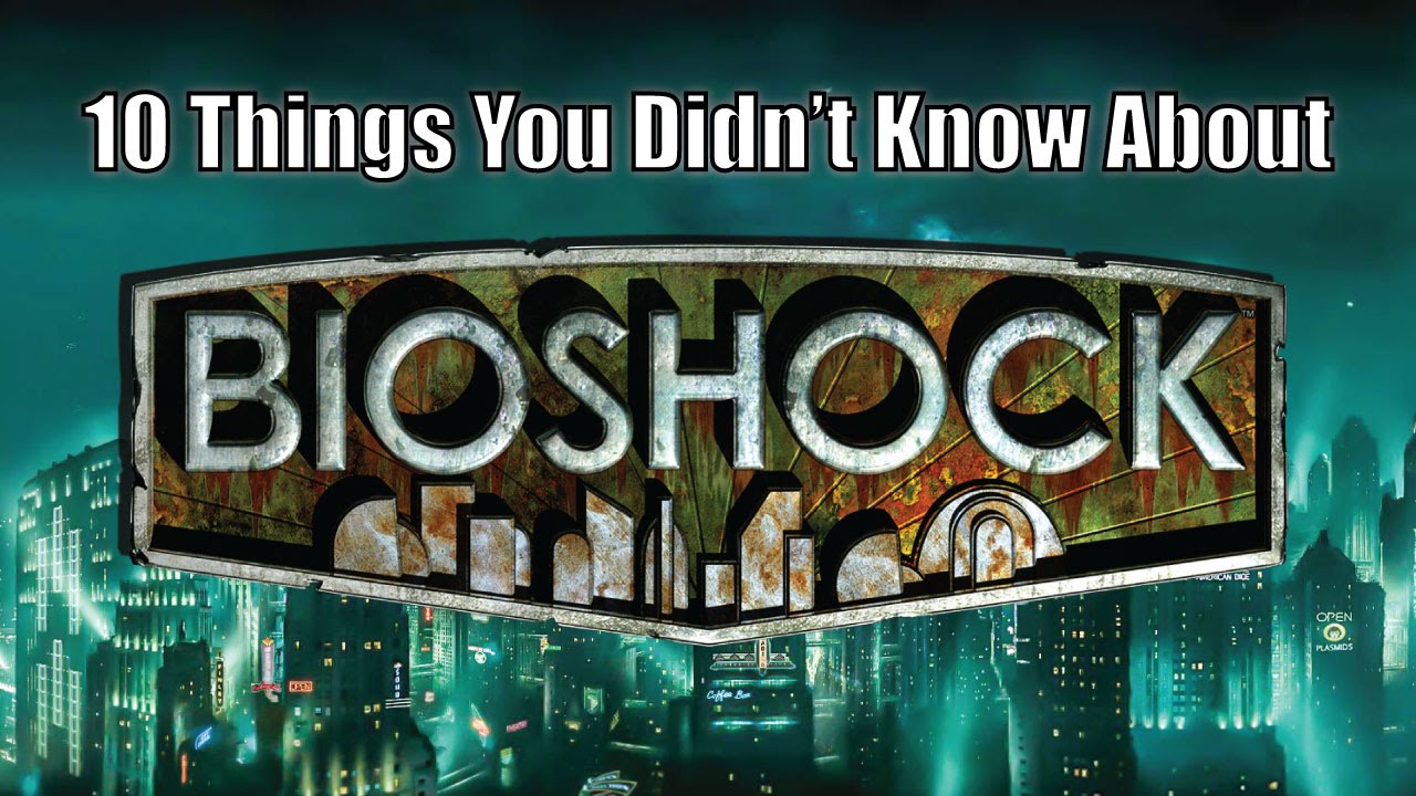 10 Things You Didn't Know About Bioshock