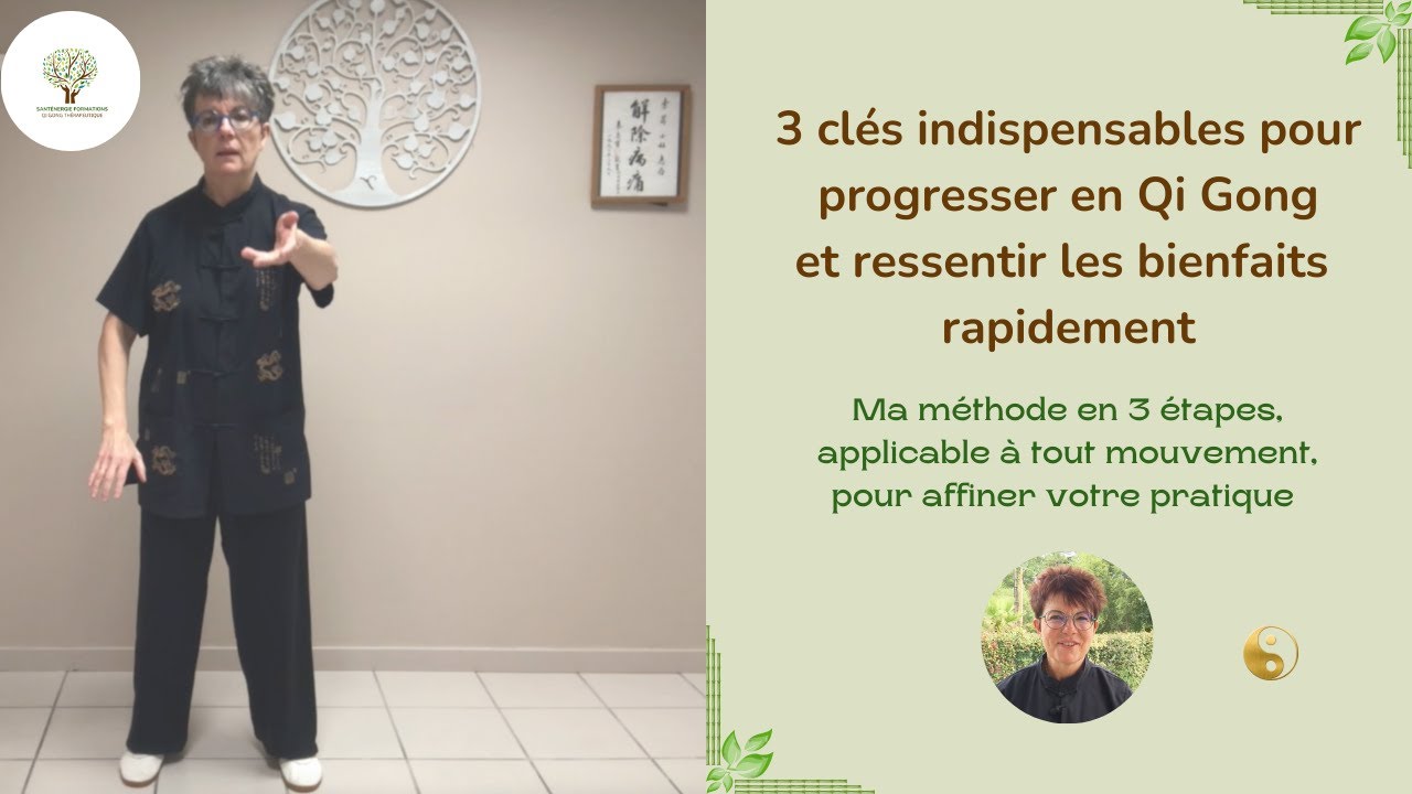 3 clés indispensables pour progresser en Qi Gong