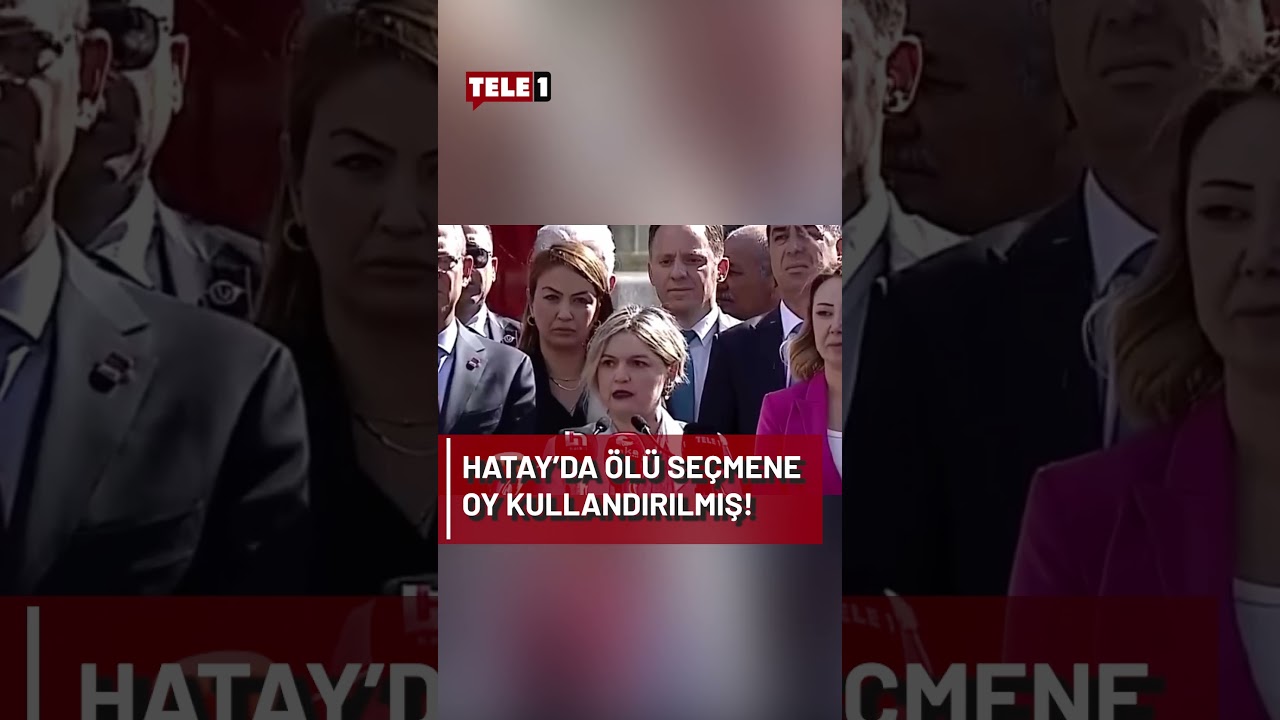 CHP Heyeti YSK &ouml;n&uuml;nde! Hatay'da &ouml;l&uuml; se&ccedil;menlere oy kullandırılmış!