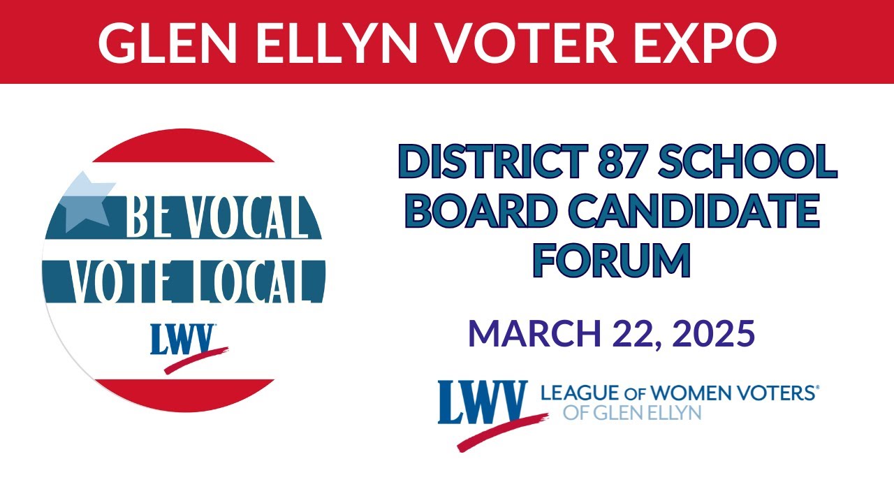 League of Women Voters Glen Ellyn Candidate Forum - D87 School Board
