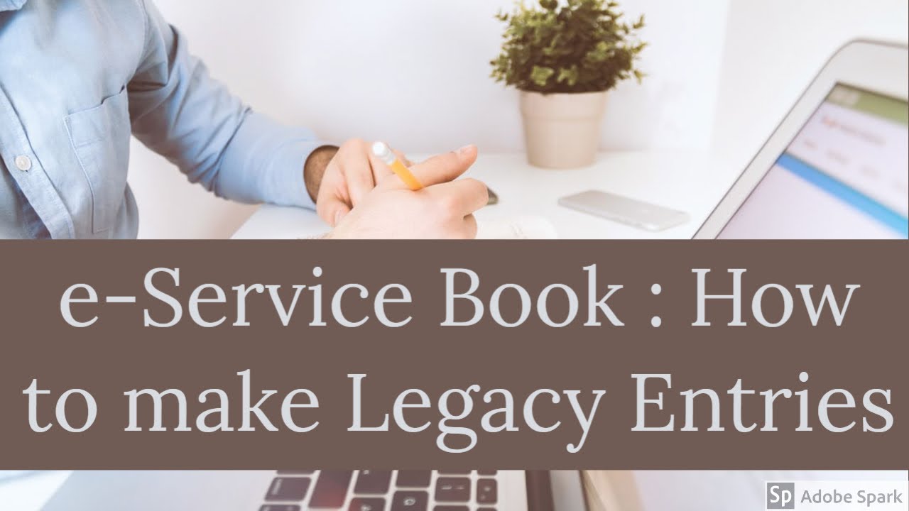 e-Service Book : How to make Legacy Entries
