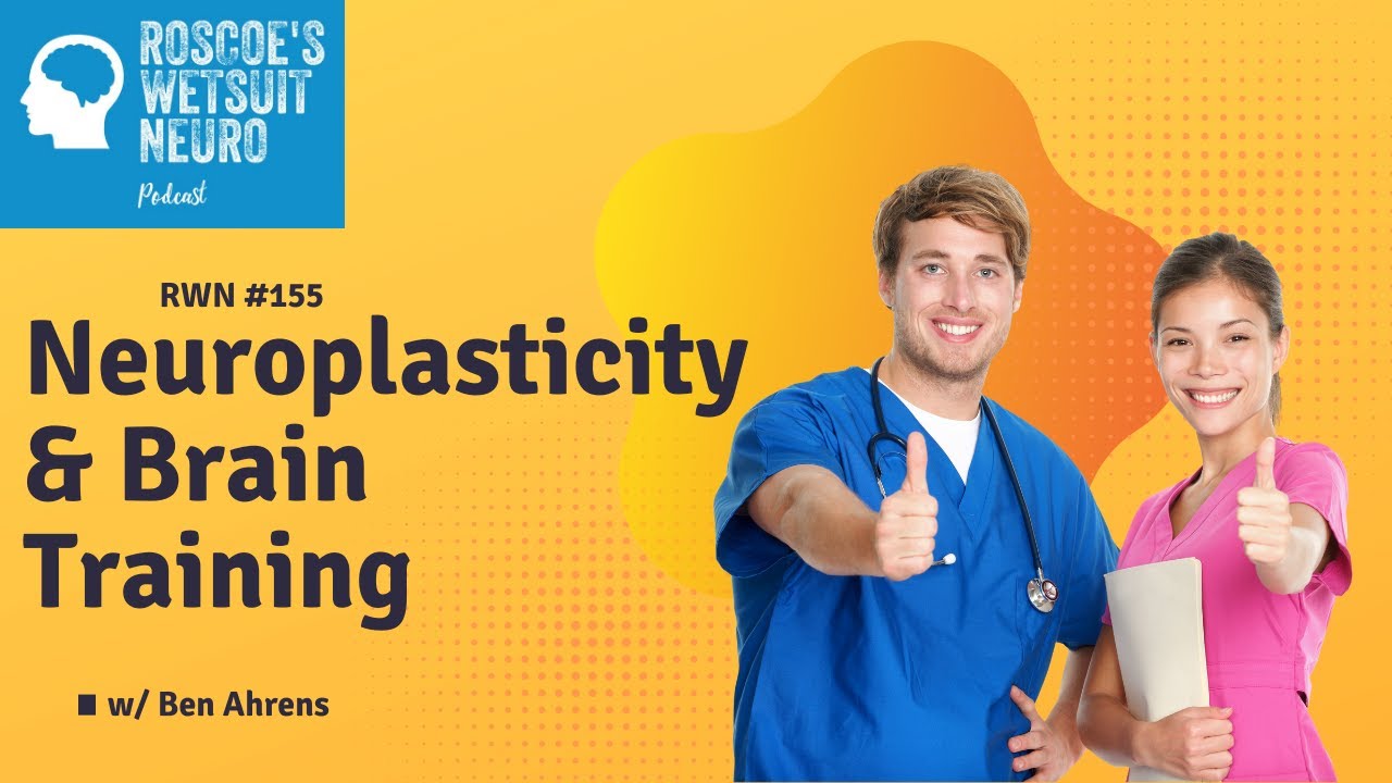NFX #155: Neuroplasticity & Brain Retraining w/ Ben Ahrens