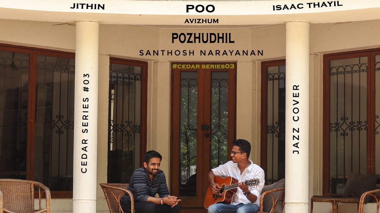 Poo Avizhum Pozhudhil | Cedar Series 03 | Jithin ft Isaac Thayil | Enakkul Oruvan|Santhosh Narayanan