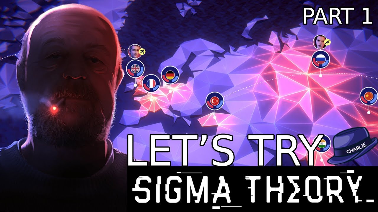 Let's Try Sigma Theory - Part 1 - Cold War Hacking Espionage Diplomacy Strategy Game! Yup!