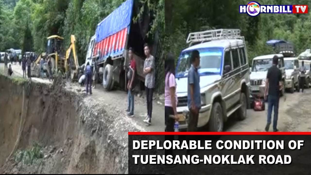 DEPLORABLE CONDITION OF TUENSANG-NOKLAK ROAD