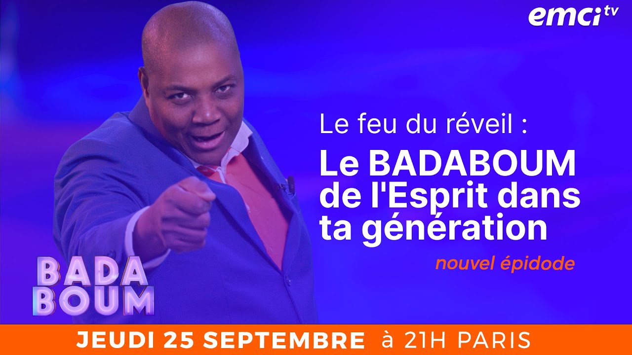 Le feu du réveil : Le BADABOUM de l'Esprit dans ta génération -  BADABOUM - Pasteur Marcel Kouaménan