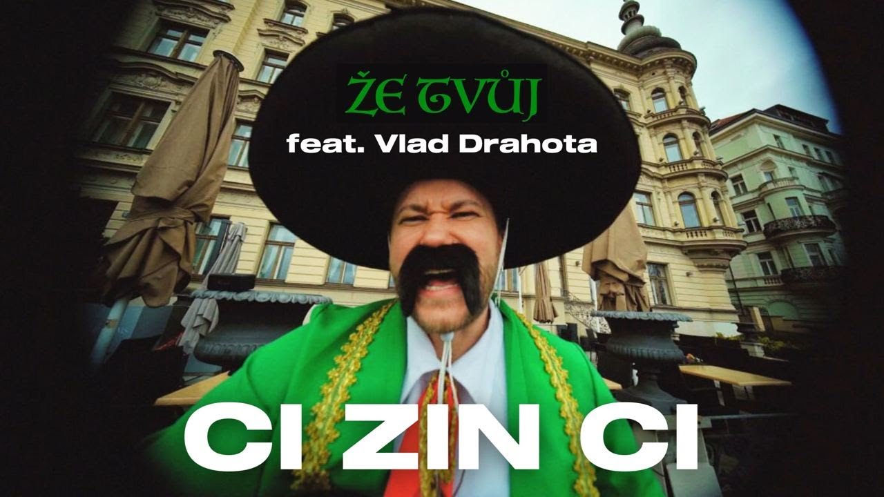 CI ZIN CI - Že Tvůj (feat. Vlad Drahota)