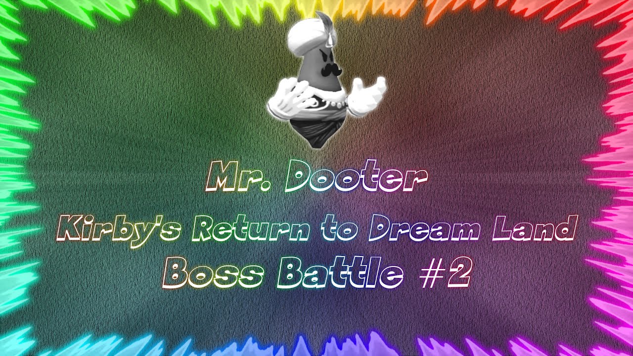 Kirby's Return to Dream Land ★ Perfect Boss Battle #2 &bull; Mr. Dooter