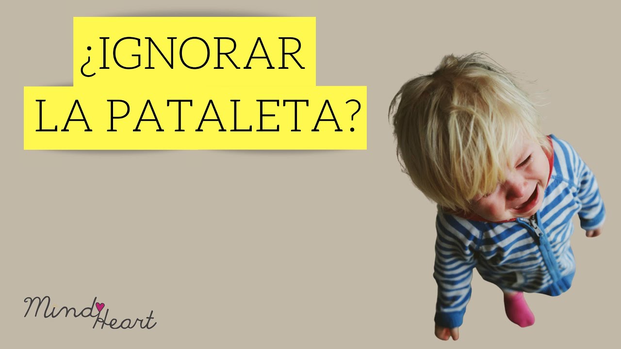 ¿IGNORAR la pataleta?