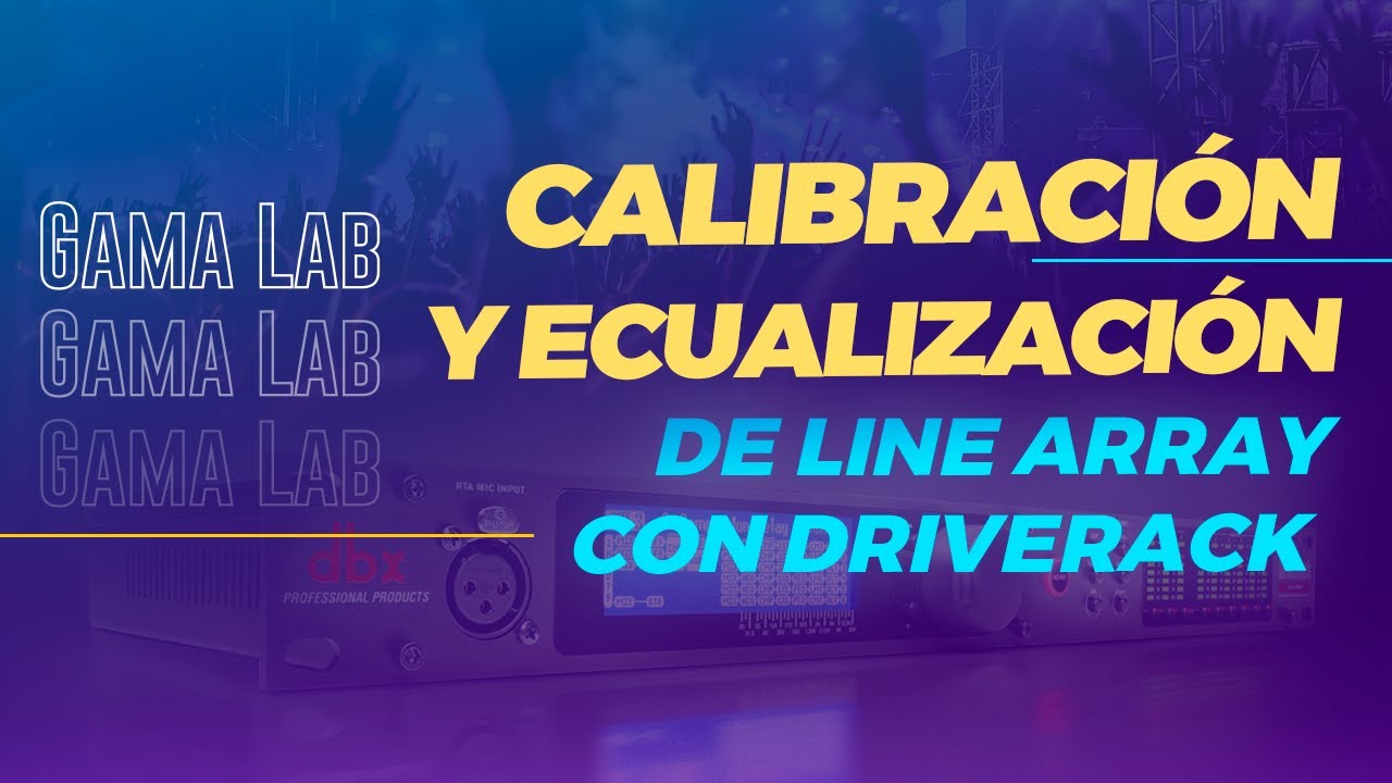 Aprende calibración y ecualización de line array con Driverack