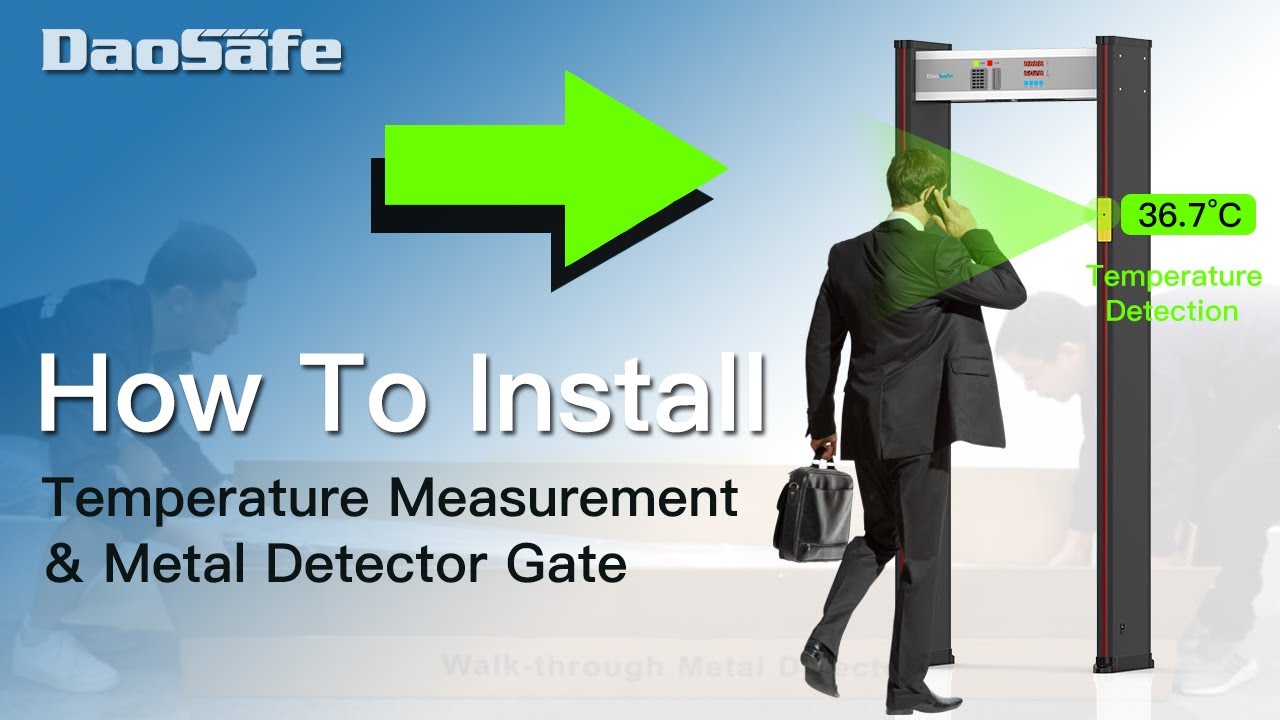 DAOSAFE: How to install the temperature measurement and metal detector gate？