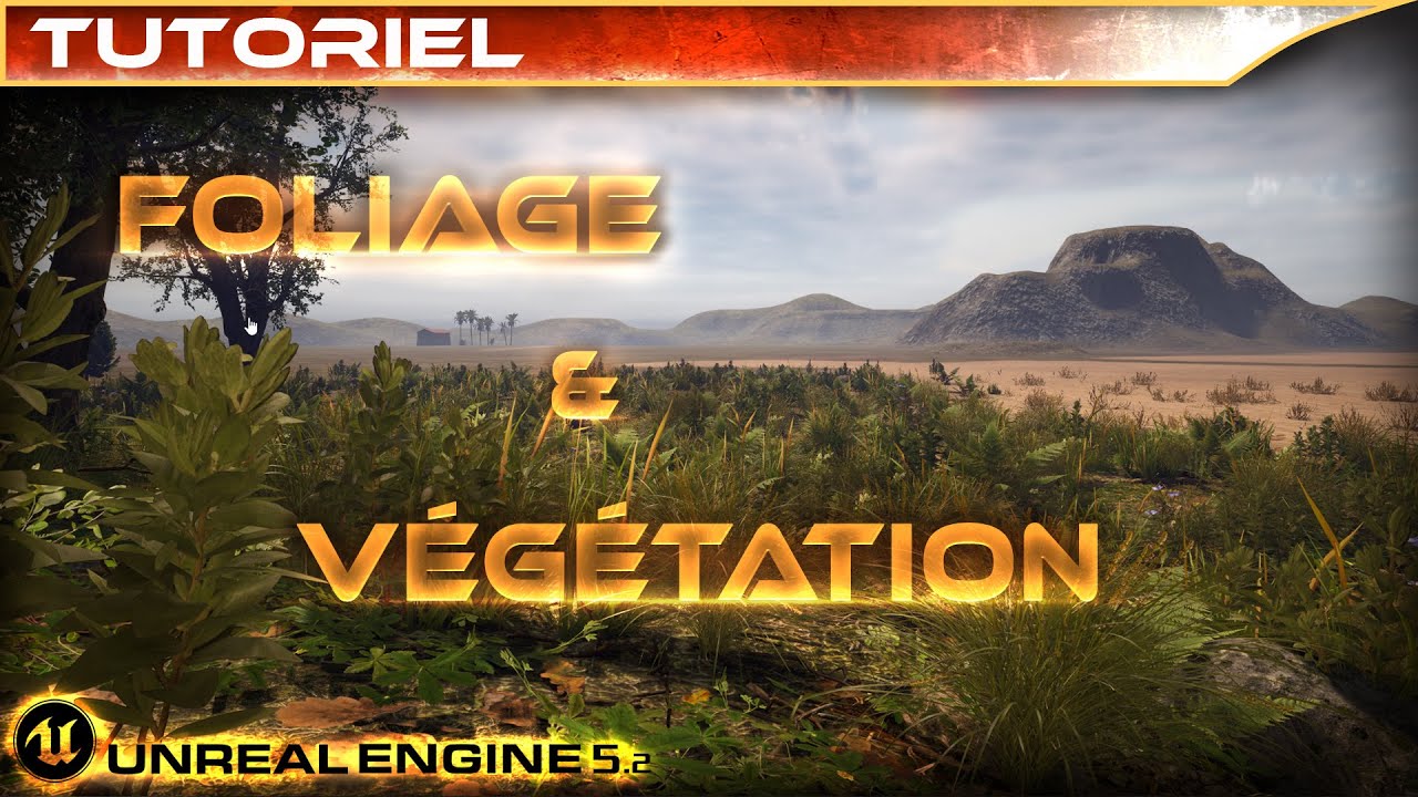 UE Landscape Part 6 : Ajout de Végétation