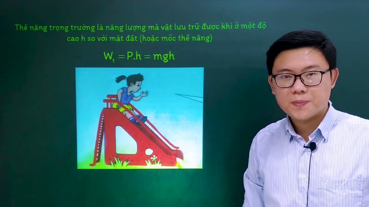 Vật lý lớp 10 - Bài 17: Động năng và thế năng - Định luật bảo toàn cơ năng - Chân trời sáng tạo