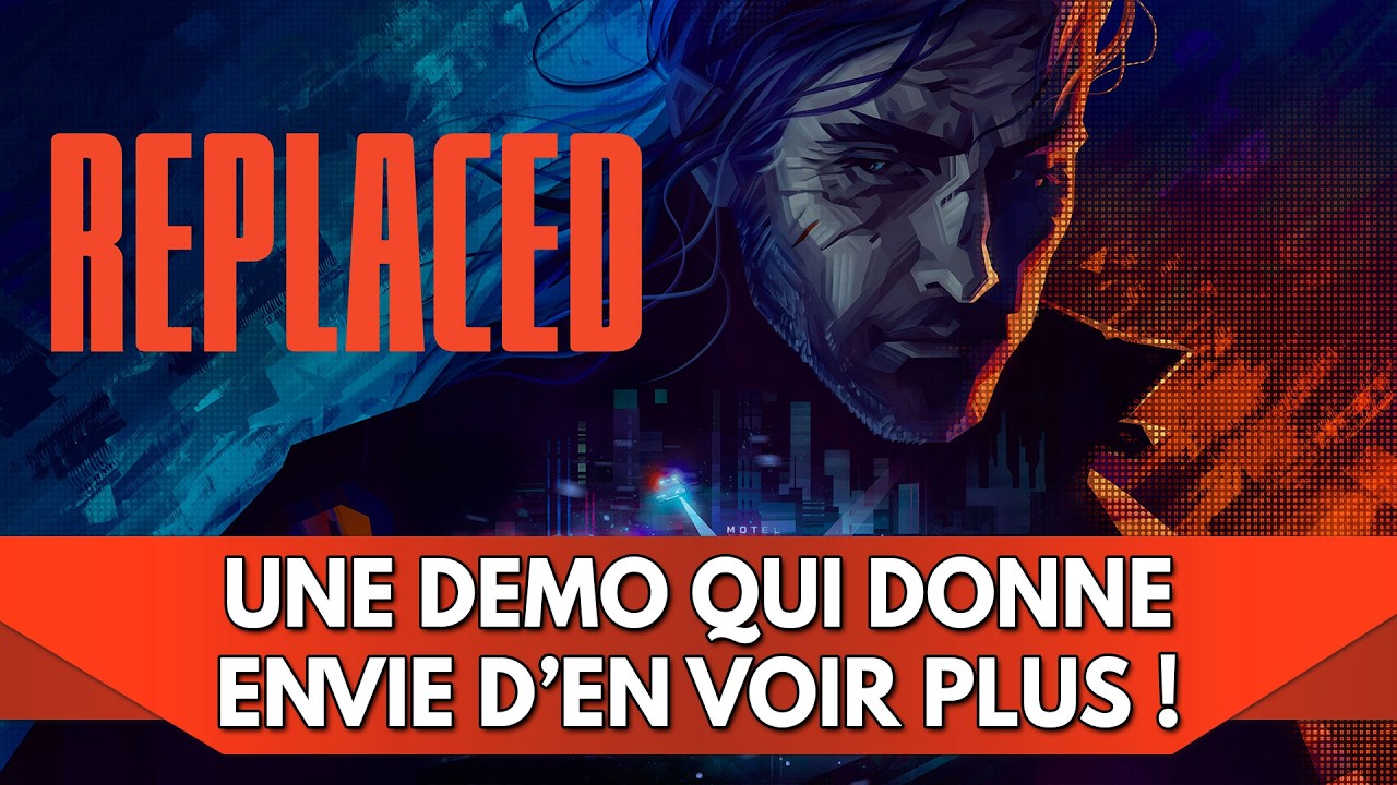 Replaced Gameplay FR : une D&eacute;mo qui donne envie d'en voir + !