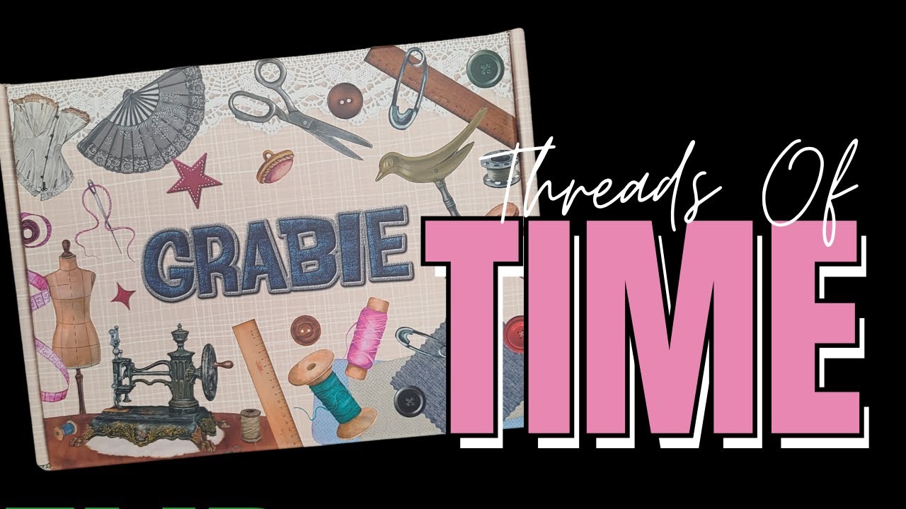 Unboxing the Grabie “Threads of Time” Box | Stickers, Paper, Vellum & More! @grabieofficial ​