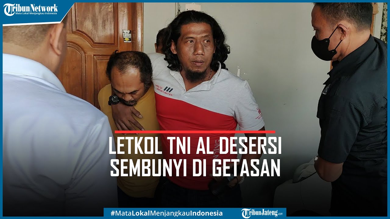 Letkol TNI AL Desersi Sembunyi di Getasan Semarang Ditangkap Puspom