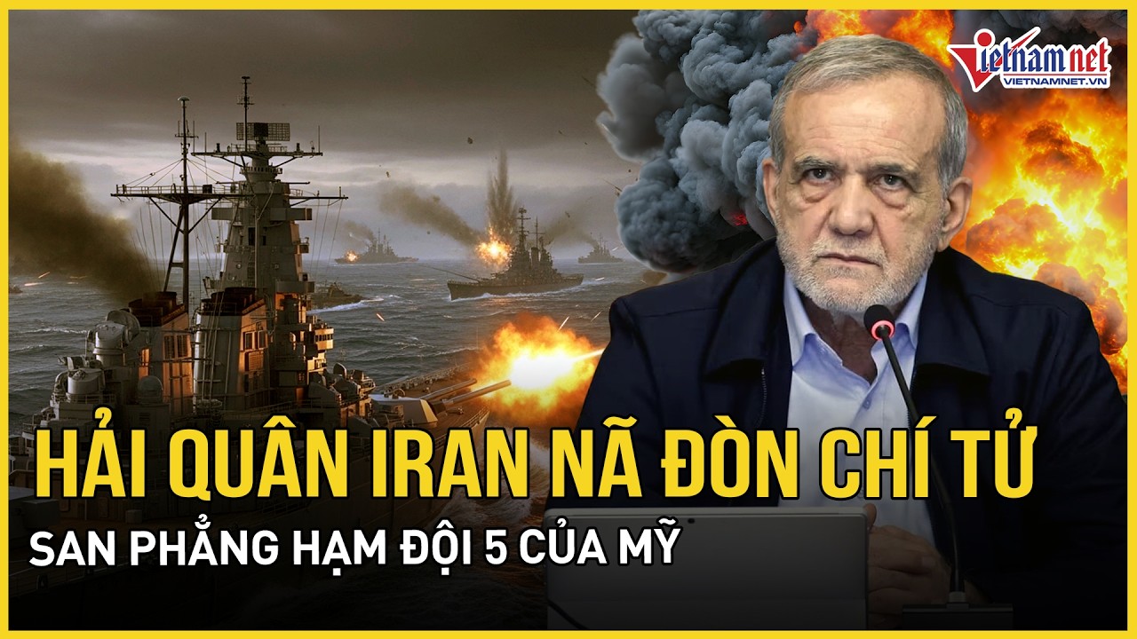 Hải quân Iran nã đòn chí tử san phẳng Hạm đội 5 của Mỹ, 6 lính Pháp thương vong tại Trung Đông