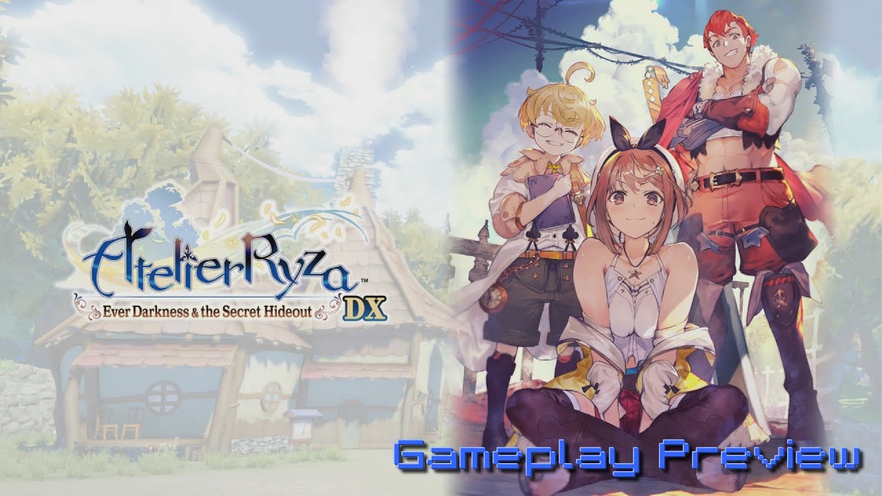 Atelier Ryza: Ever Darkness & the Secret Hideout DX(Switch) - Gameplay Preview