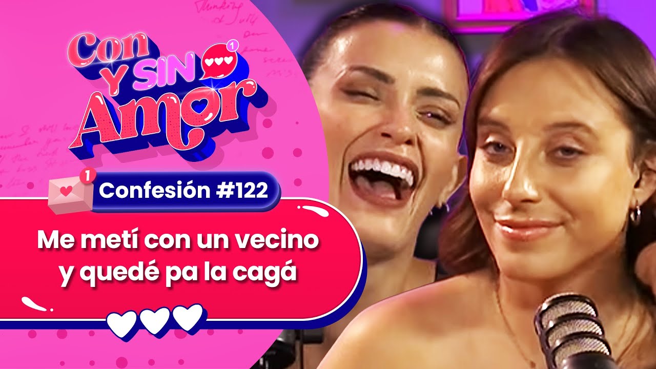 😈 CONFESIÓN 122 😱 "Me metí con mi vecino y quedé pa la cagá" ❤️ CON Y SIN AMOR