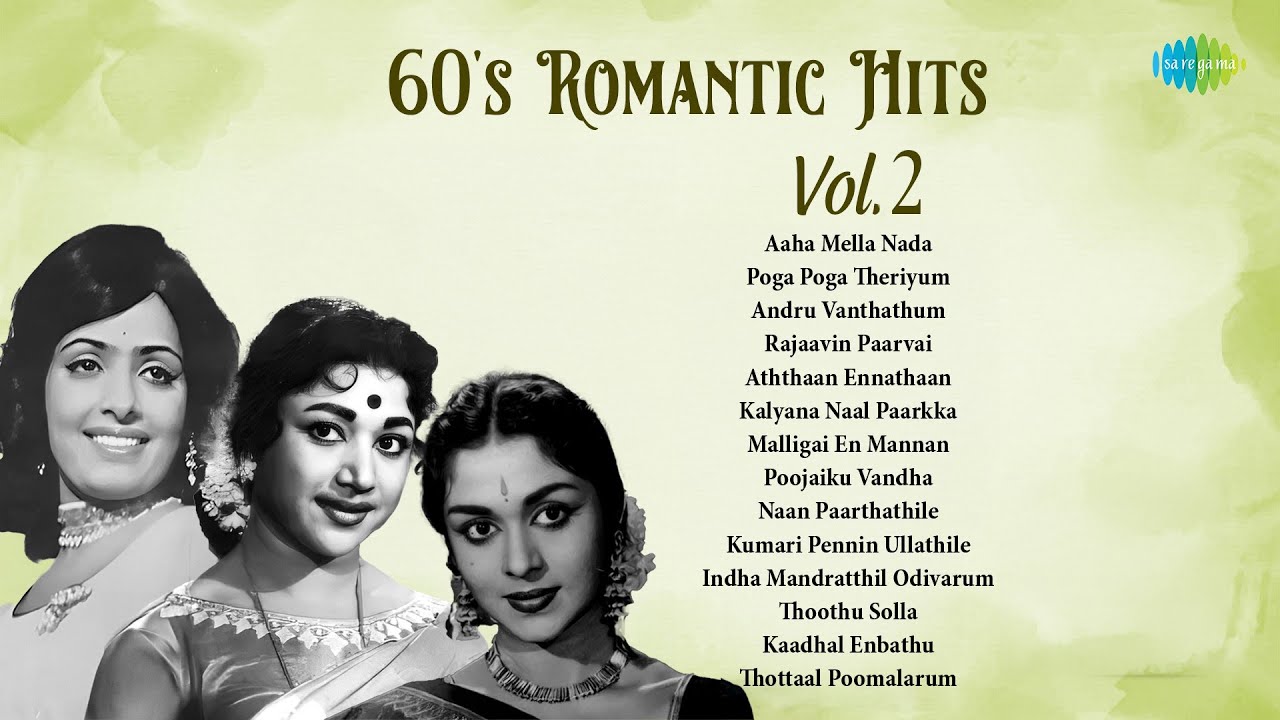 60's Romantic Hits | Aaha Mella Nada | Poga Poga Theriyum | Aththaan Ennathaan |
