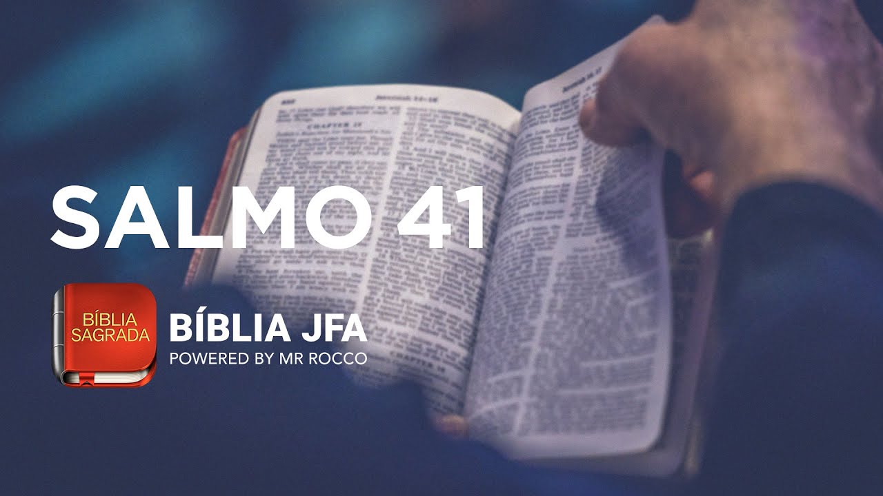 SALMO 41 - B&iacute;blia JFA Offline