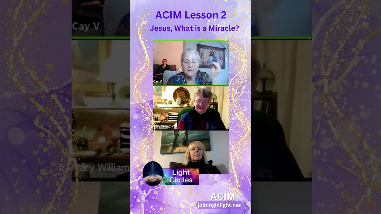 ACIM  Lesson 2 Jesus, What is a Miracle?  (clip) with Cay