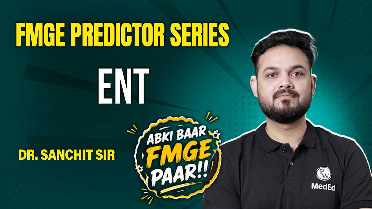 FMGE 50 High-Yield Questions Series  | Predictor Series | ENT | Dr. Sanchit Sir  | FMGE 2026