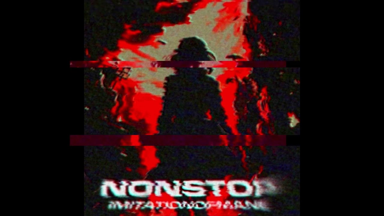 Imitationofmane - nonstop