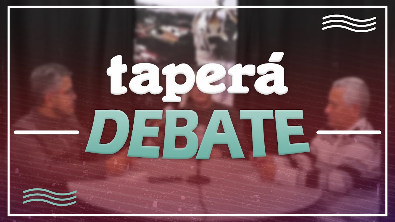 Taperá Debate - 29/06/2022