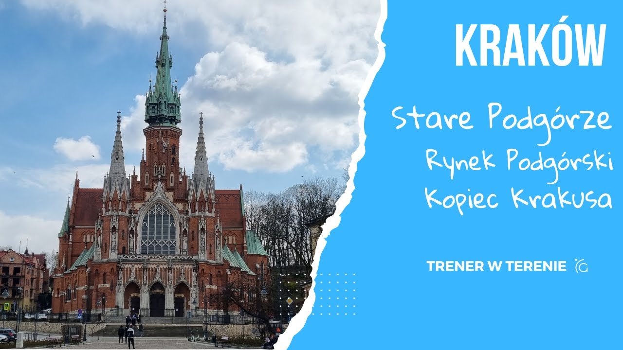 Gotowa trasa piesza po Starym Podgórzu w Krakowie | Trener w terenie #2