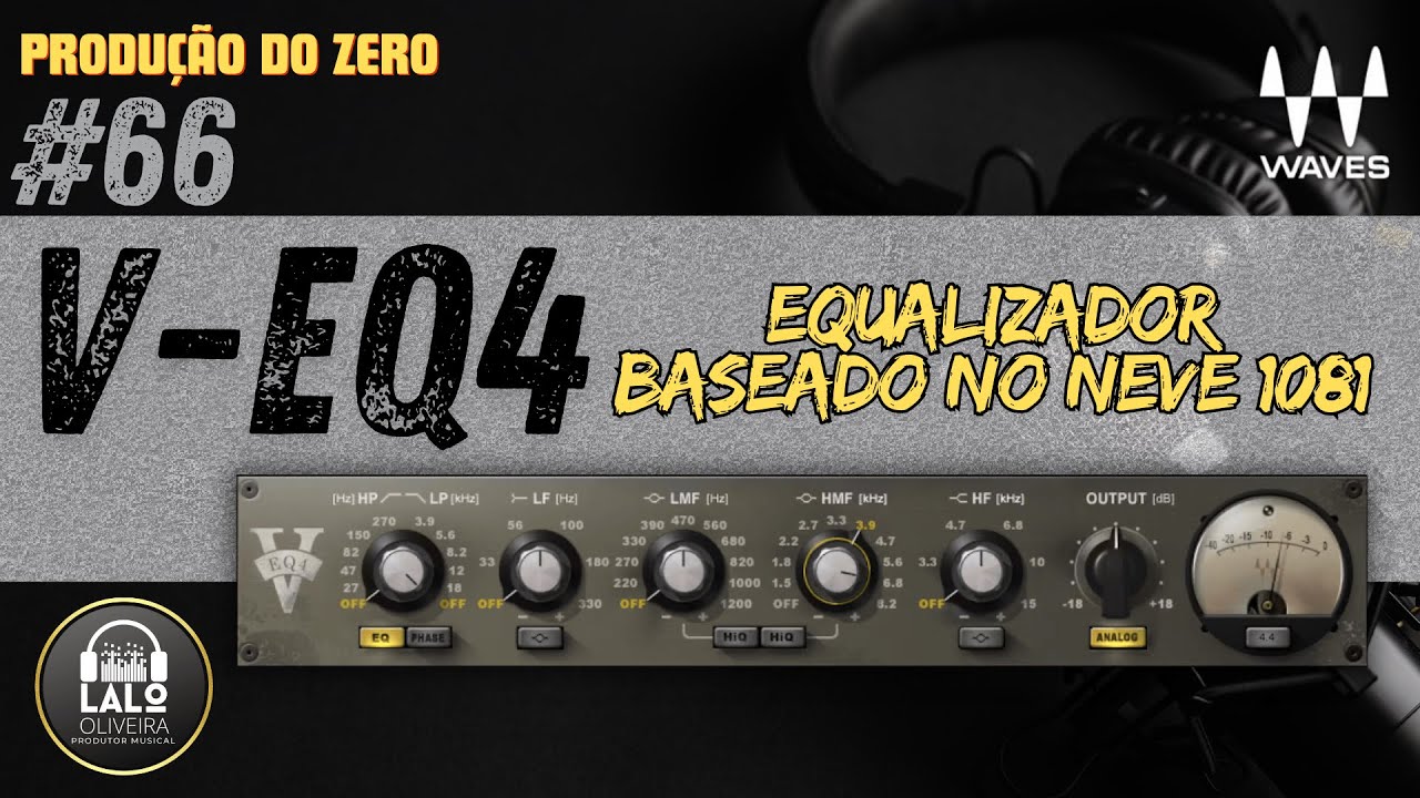 EP 66 - V-EQ4 | Equalizador baseado no Neve 1081 